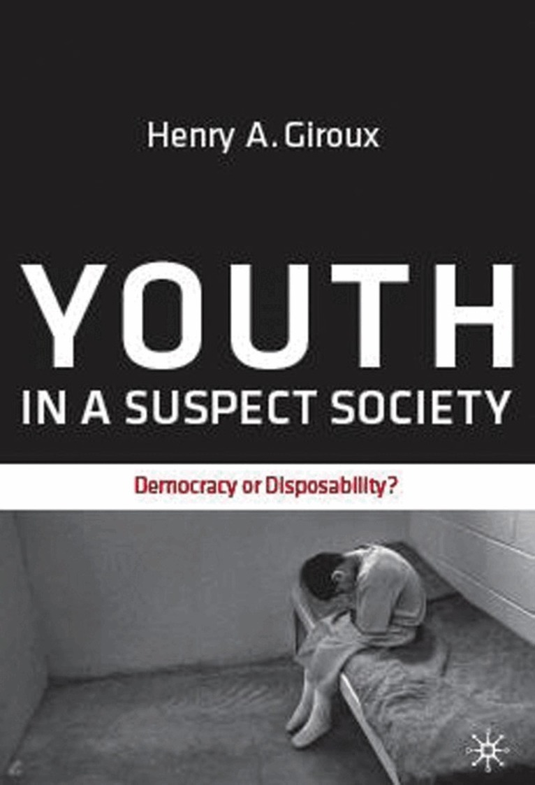 H. Giroux - Youth in a Suspect Society, Inbunden. Tillgänglighet: Lägg i varukorg