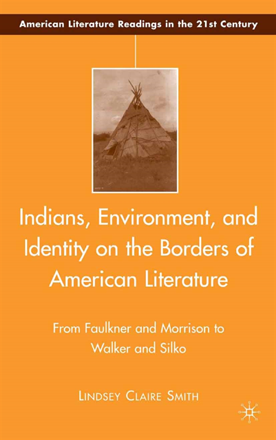 L. Smith - Indians, Environment, and Identity on the Borders of American Literature, E-bok