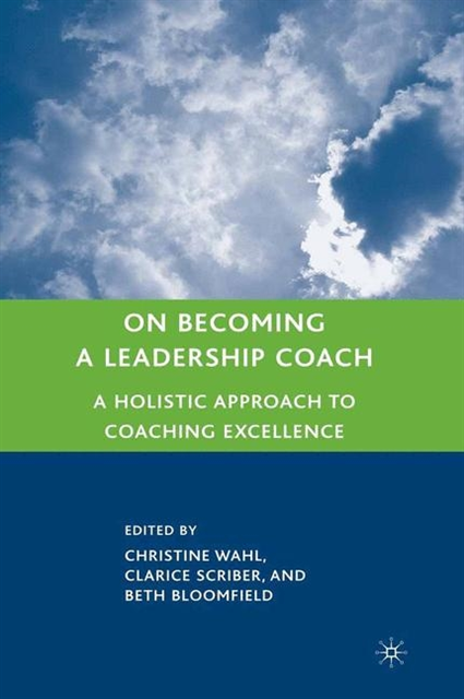 Clarice Scriber, B. Bloomfield, C. Wahl - On Becoming a Leadership Coach, E-bok