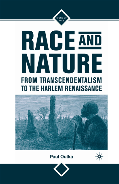 P. Outka - Race and Nature from Transcendentalism to the Harlem Renaissance, E-bok
