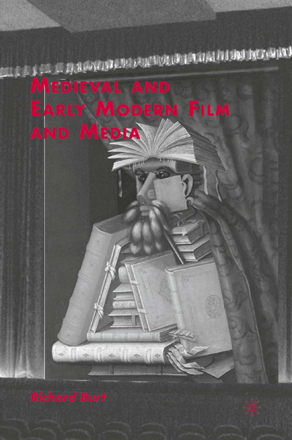 R. Burt - Medieval and Early Modern Film and Media, E-bok