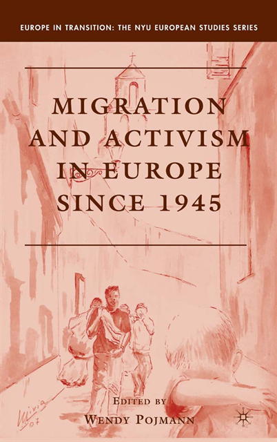 W. Pojmann - Migration and Activism in Europe since 1945, E-bok