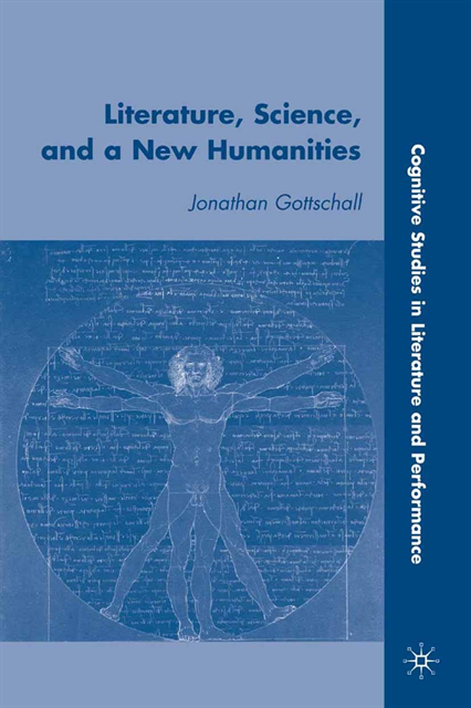 J. Gottschall - Literature, Science, and a New Humanities, E-bok