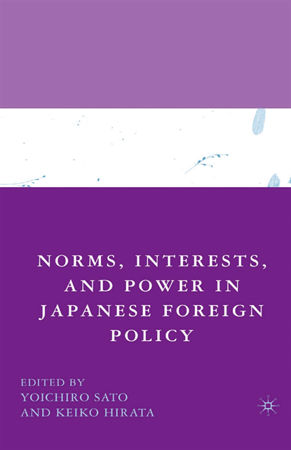 Y. Sato - Norms, Interests, and Power in Japanese Foreign Policy, E-bok