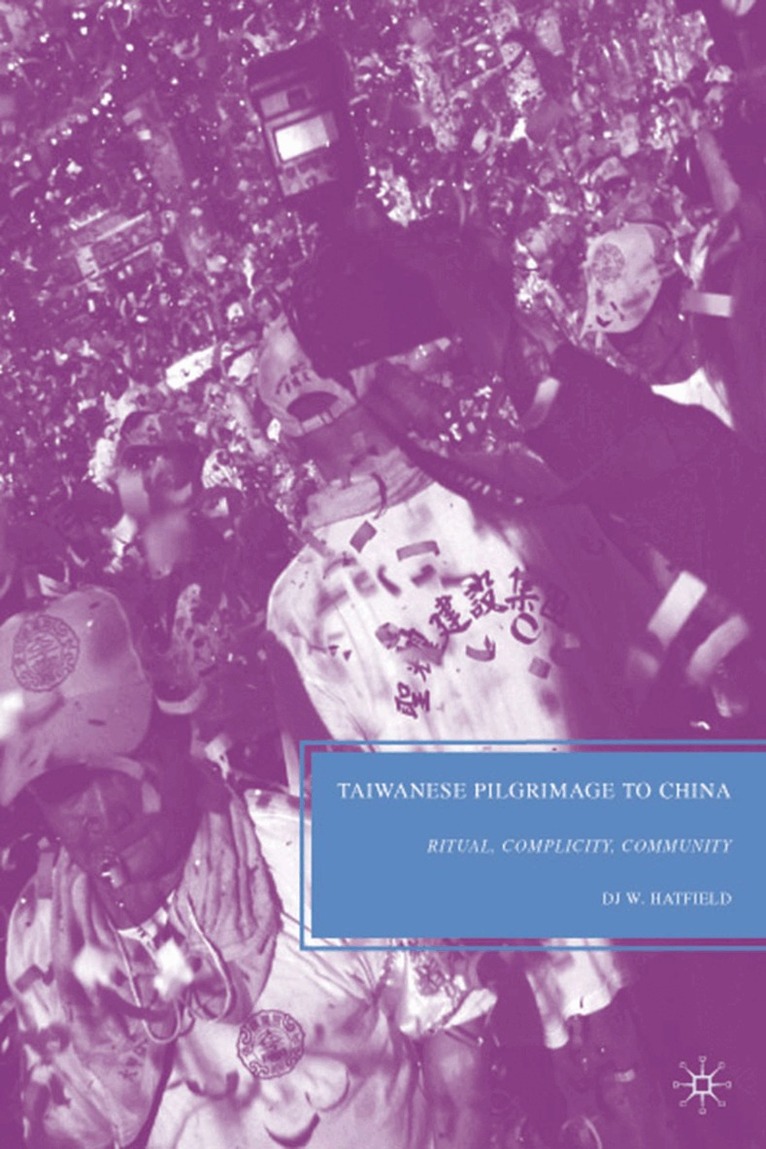 D. Hatfield - Taiwanese Pilgrimage to China, Inbunden. Tillgänglighet: Lägg i varukorg