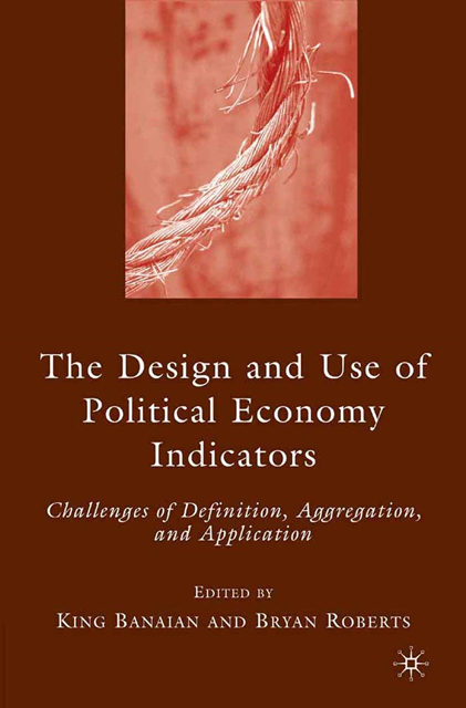 B. Roberts, K. Banaian - Design and Use of Political Economy Indicators, E-bok
