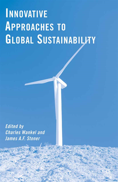 C. Wankel - Innovative Approaches to Global Sustainability, E-bok