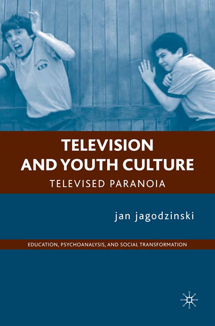 J. jagodzinski - Television and Youth Culture, E-bok