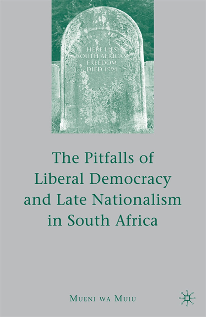 M. Muiu - Pitfalls of Liberal Democracy and Late Nationalism in South Africa, E-bok