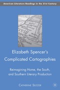 Elizabeth Spencer's Complicated Cartographies