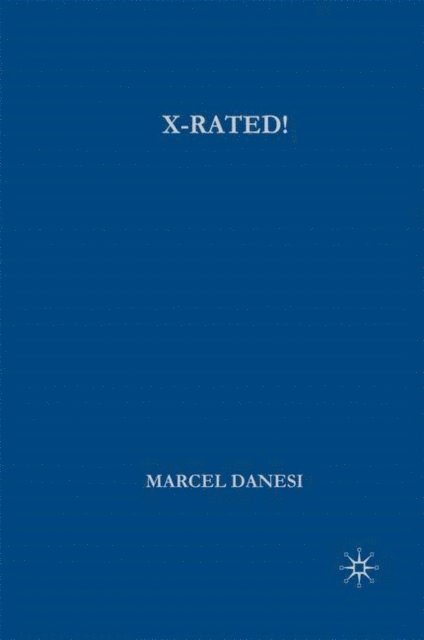 Marcel Danesi - X-Rated!, E-bok