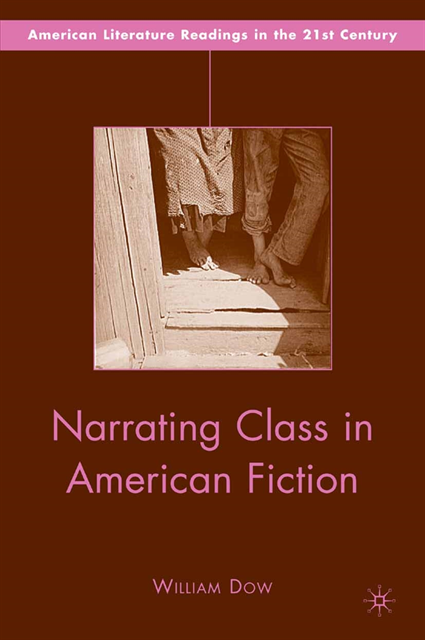 W. Dow - Narrating Class in American Fiction, E-bok