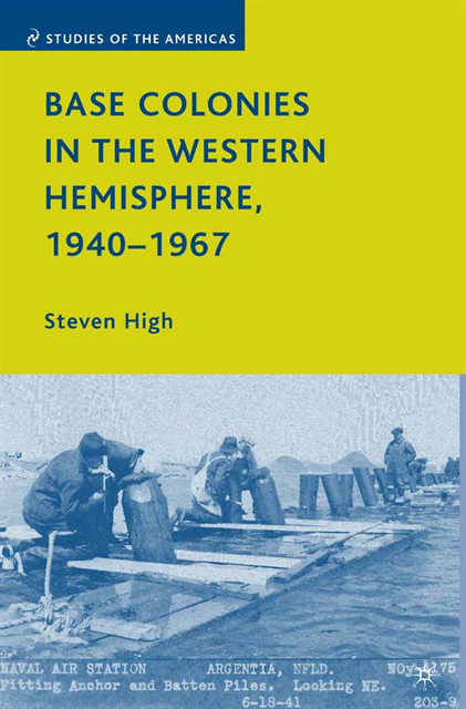 S. High - Base Colonies in the Western Hemisphere, 1940-1967, E-bok