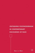 Critiquing Postmodernism in Contemporary Discourses of Race
