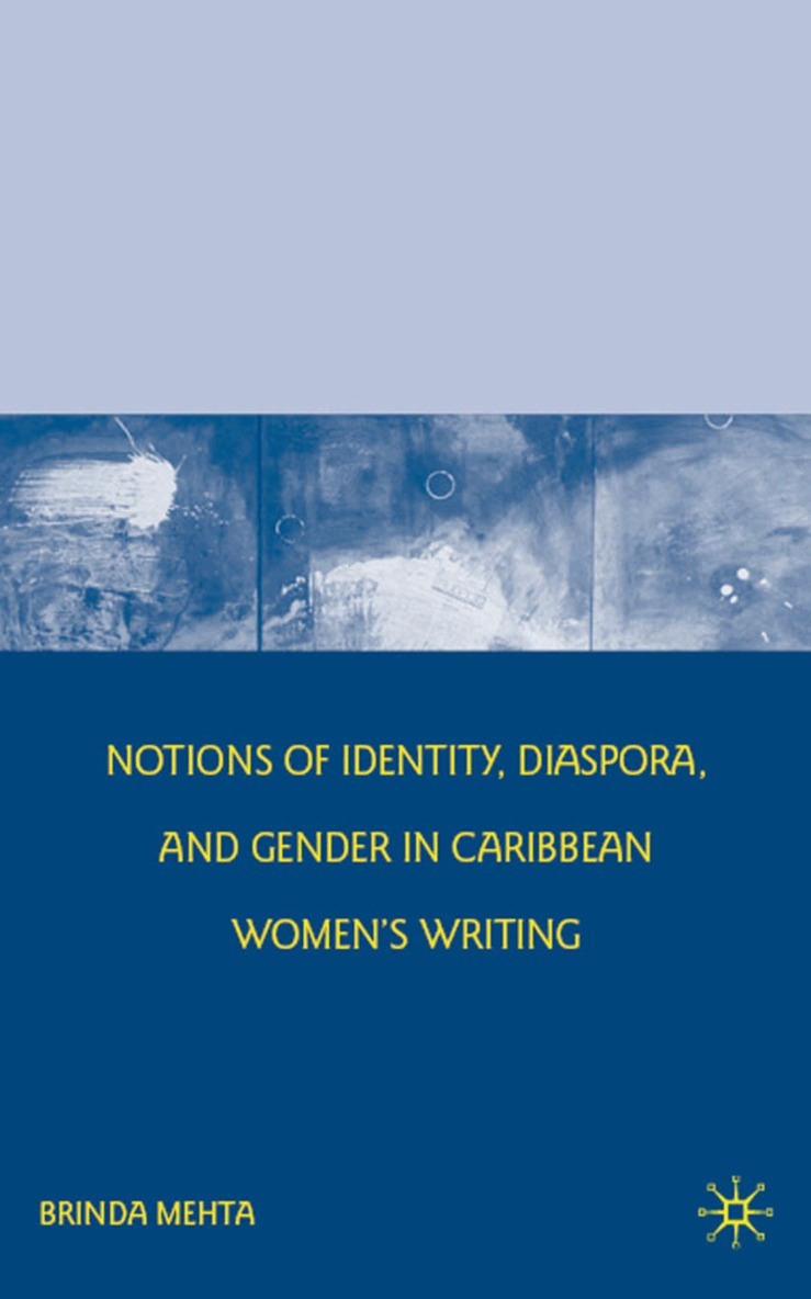 B. Mehta - Notions of Identity, Diaspora, and Gender in Caribbean Women's Writing, Inbunden. Tillgänglighet: Lägg i varukorg