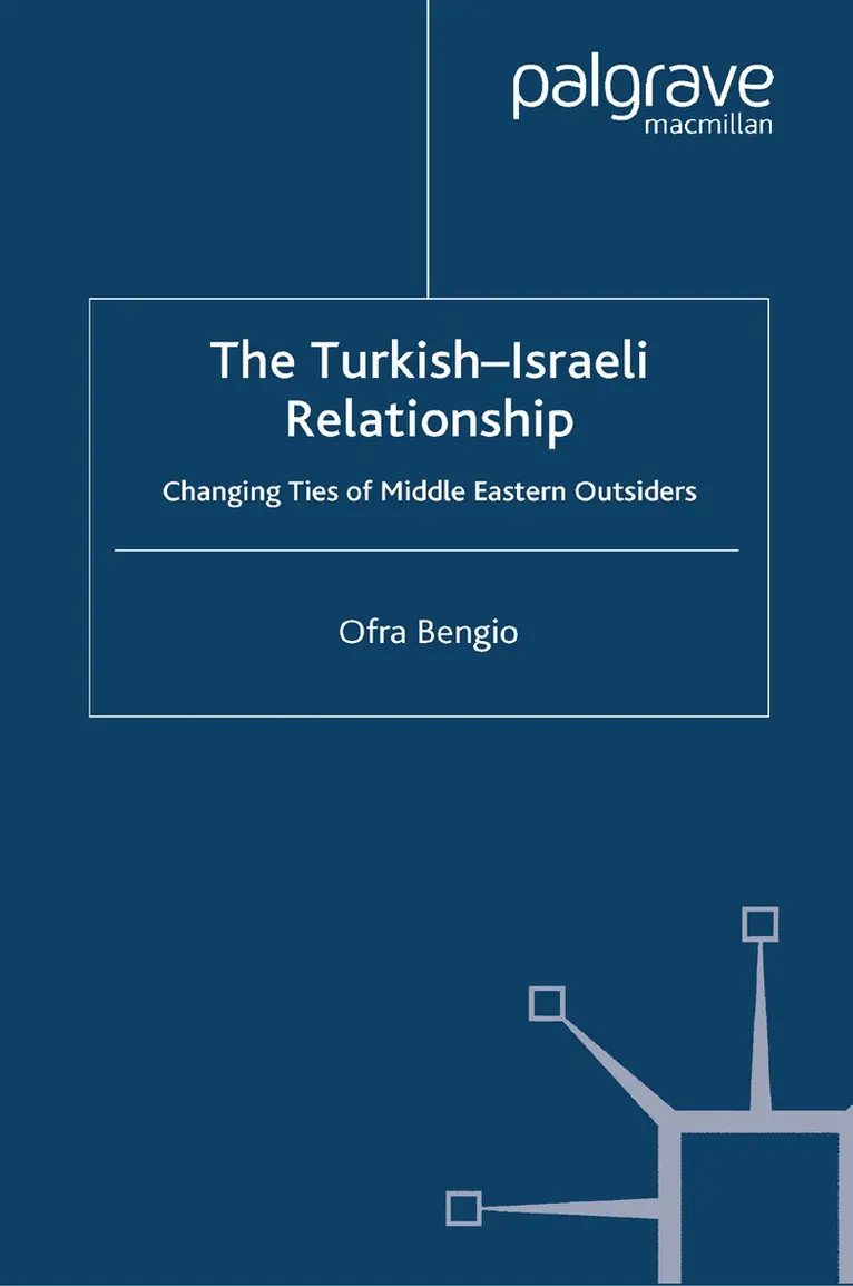 O. Bengio - Turkish-Israeli Relationship, Häftad. Tillgänglighet: Lägg i varukorg