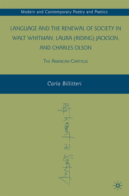 C. Billitteri - Language and the Renewal of Society in Walt Whitman, Laura (Riding) Jackson, and Charles Olson, E-bok