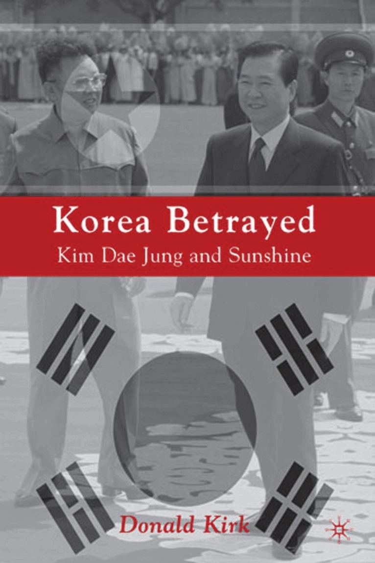 D. Kirk - Korea Betrayed, Inbunden
