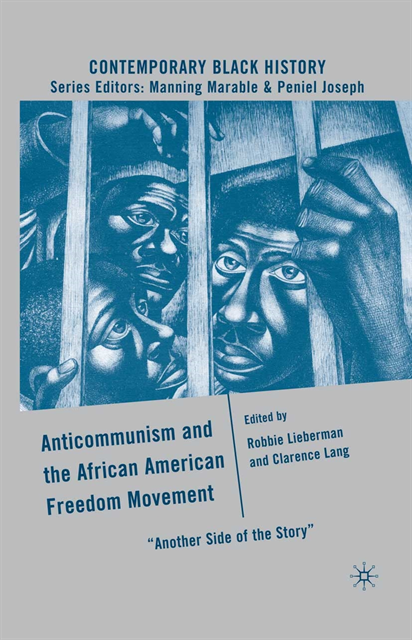 C. Lang, R. Lieberman - Anticommunism and the African American Freedom Movement, E-bok