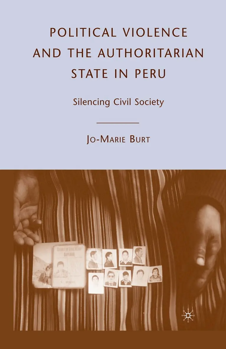 J. Burt - Political Violence and the Authoritarian State in Peru, Häftad. Tillgänglighet: Lägg i varukorg