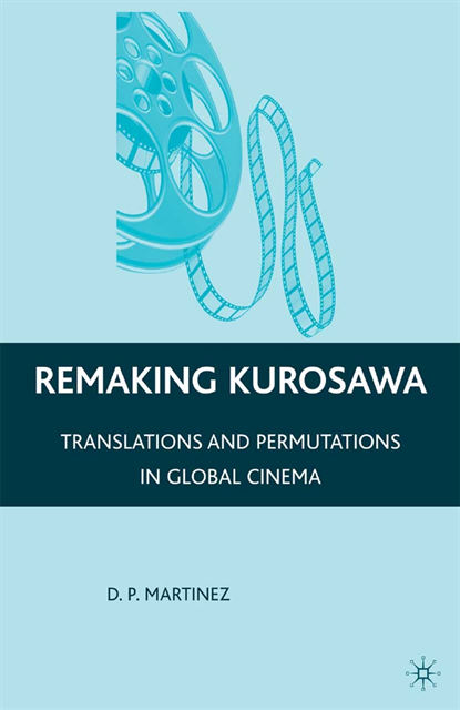 Dolores Martinez - Remaking Kurosawa, E-bok