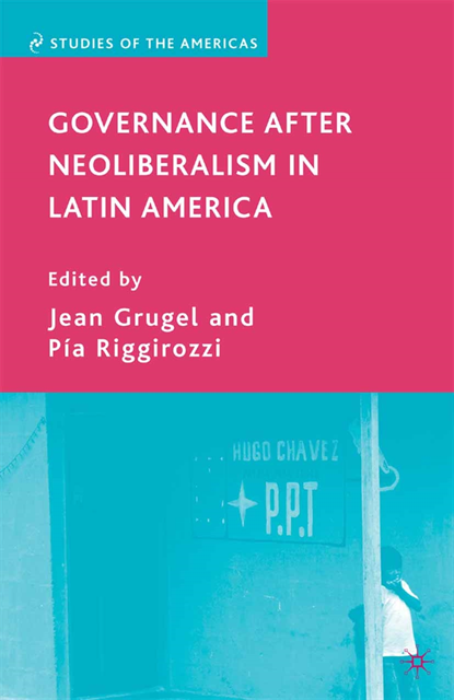 J. Grugel - Governance after Neoliberalism in Latin America, E-bok