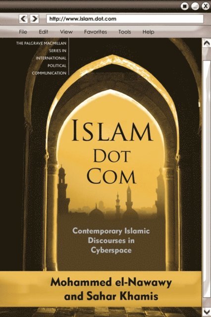 Sahar M. Khamis, M. el-Nawawy - Islam Dot Com, E-bok