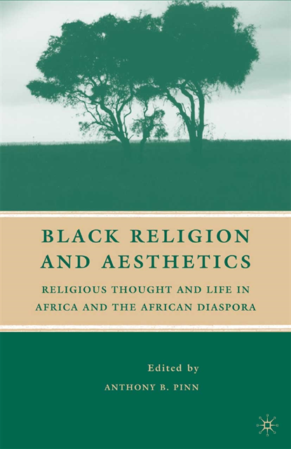 A. Pinn - Black Religion and Aesthetics, E-bok