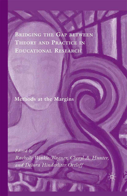 Cheryl A. Hunter, Rachelle Winkle-Wagner, D. Hinderliter Ortloff - Bridging the Gap between Theory and Practice in Educational Research, E-bok