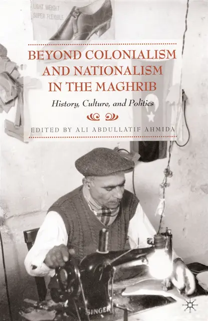 A. Ahmida - Beyond Colonialism and Nationalism in the Maghrib, E-bok. Tillgänglighet: Lägg i varukorg