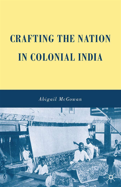 A. McGowan - Crafting the Nation in Colonial India, E-bok. Tillgänglighet: Lägg i varukorg