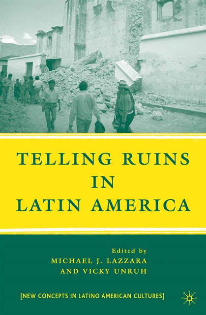 V. Unruh, M. Lazzara - Telling Ruins in Latin America, E-bok. Tillgänglighet: Lägg i varukorg