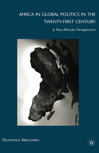 Olayiwola Abegunrin - Africa in Global Politics in the Twenty-First Century, E-bok