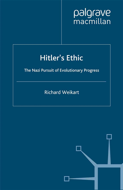 R. Weikart - Hitler's Ethic, E-bok