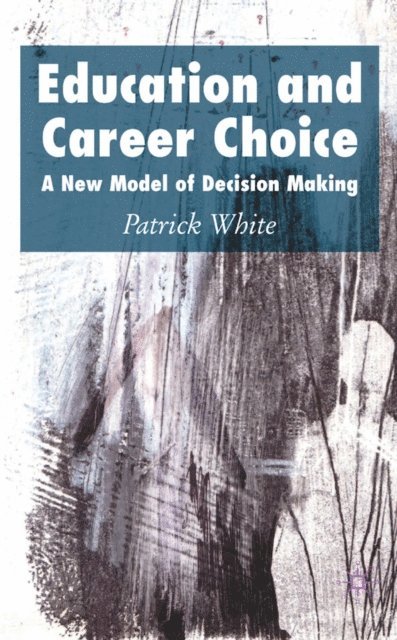 P. White - Education and Career Choice, E-bok