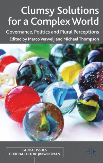 M. Thompson, M. Verweij - Clumsy Solutions for a Complex World, E-bok