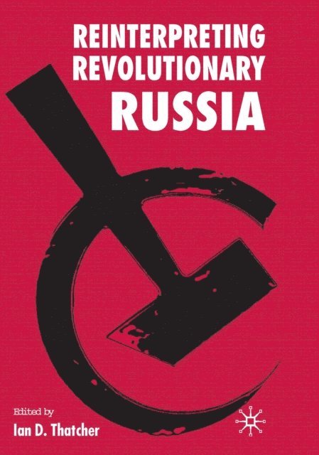 I. Thatcher - Reinterpreting Revolutionary Russia, E-bok