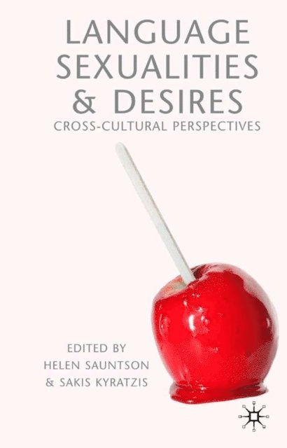 Sakis Kyratzis, H. Sauntson - Language, Sexualities and Desires, E-bok