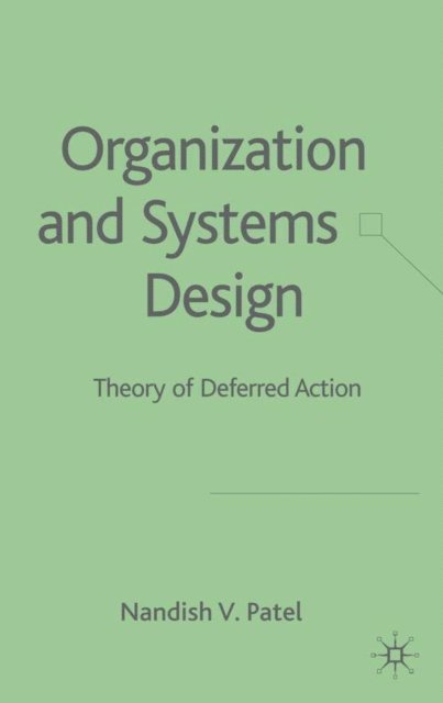 N. Patel - Organization and Systems Design, E-bok