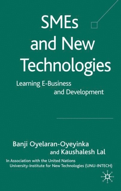 K. Lal, B. Oyelaran-Oyeyinka - SMEs and New Technologies, E-bok