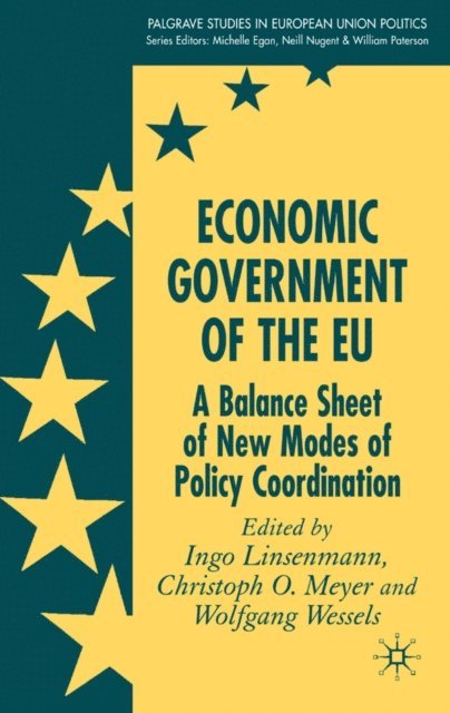 W. Wessels, I. Linsenmann, C. Meyer - Economic Government of the EU, E-bok. Tillgänglighet: Lägg i varukorg