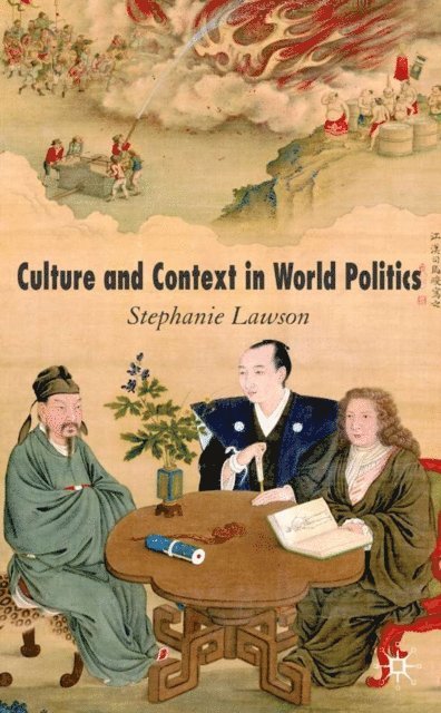 Stephanie Lawson - Culture and Context in World Politics, E-bok