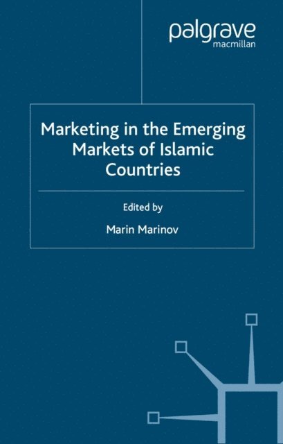 M. Marinov - Marketing in the Emerging Markets of Islamic Countries, E-bok