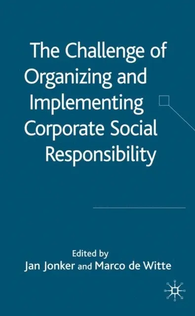 Challenge of Organising and Implementing Corporate Social Responsibility
