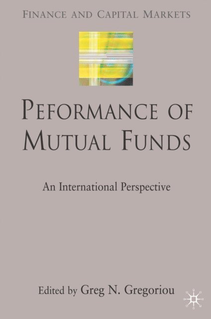 G. Gregoriou - Performance of Mutual Funds, E-bok