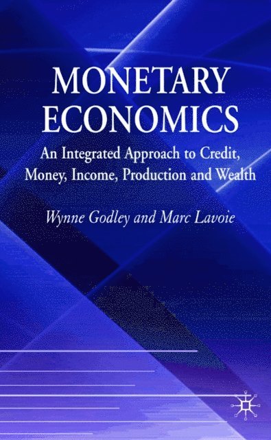 M. Lavoie, W. Godley - Monetary Economics, E-bok