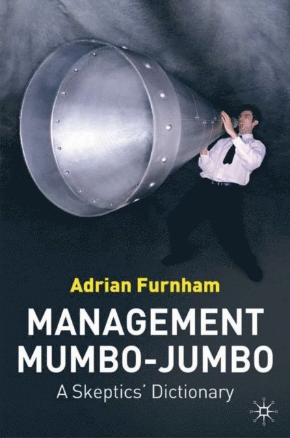 A. Furnham - Management Mumbo-Jumbo, E-bok
