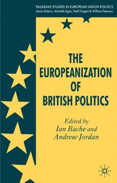A. Jordan, I. Bache - Europeanization of British Politics, E-bok