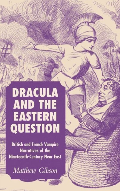 M. Gibson - Dracula and the Eastern Question, E-bok. Tillgänglighet: Lägg i varukorg