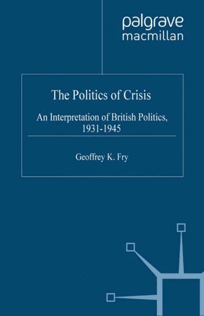 G. Fry - Politics of Crisis, E-bok